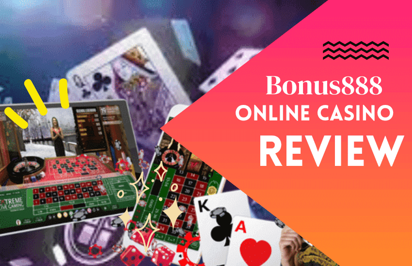Bonus888 Online Casino Review – Asia’s Biggest Online Casino